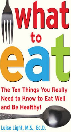 [aVe4EvA 119] • What to Eat · the Ten Things You Really Need to Know to Eat Well and Be Healthy